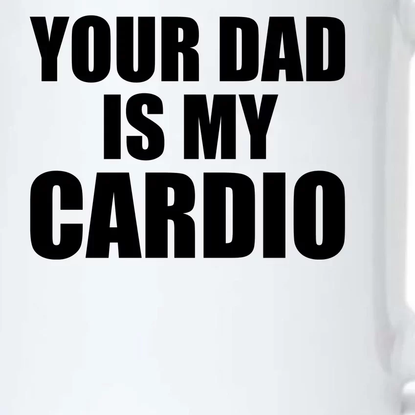 You Dad Is My Cardio Black Color Changing Mug