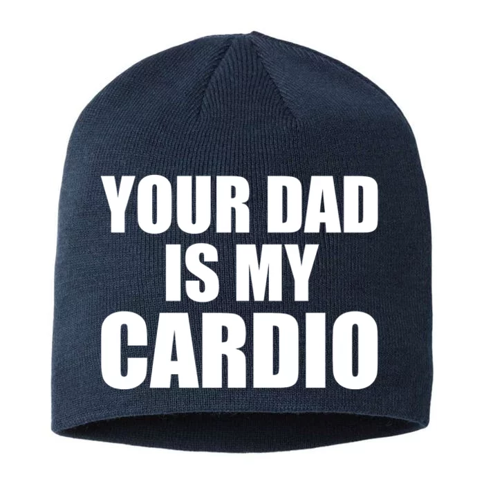 You Dad Is My Cardio 8 1/2in Sustainable Knit Beanie