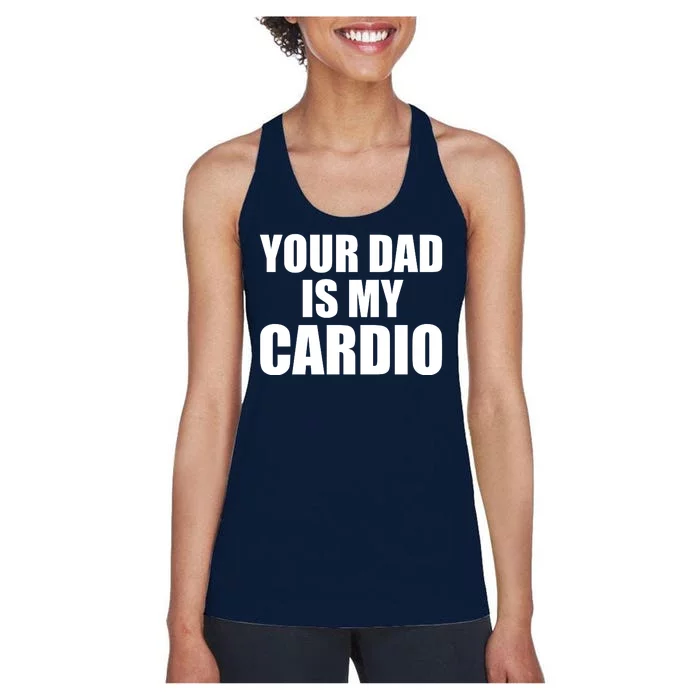 You Dad Is My Cardio Women's Racerback Tank