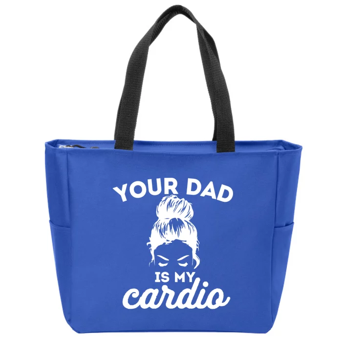 Your Dad Is My Cardio Gym Fitness Gift Zip Tote Bag