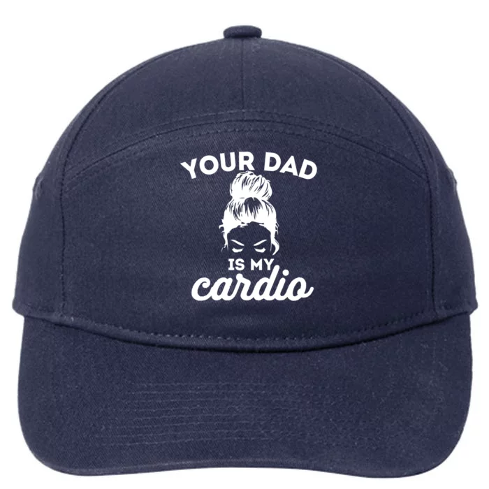 Your Dad Is My Cardio Gym Fitness Gift 7-Panel Snapback Hat