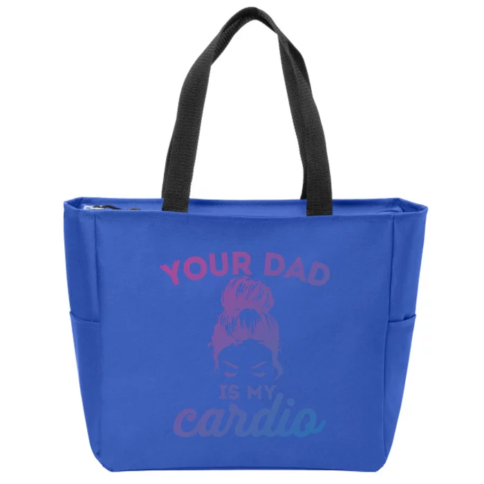 Your Dad Is My Cardio Gym Fitness Gift Zip Tote Bag