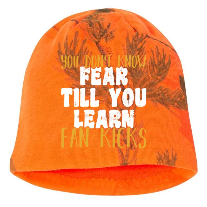 You Don’t Know Fear Till You Learn Fan Kicks Tap Dance Day Funny Gift Kati - Camo Knit Beanie