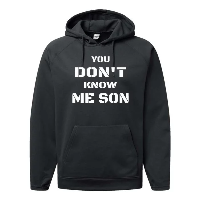 You DonT Know Me Son Performance Fleece Hoodie