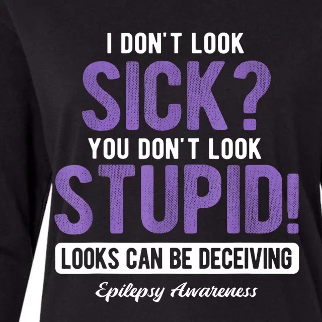 You DonT Look Stupid Epilepsy Awareness Womens Cotton Relaxed Long Sleeve T-Shirt