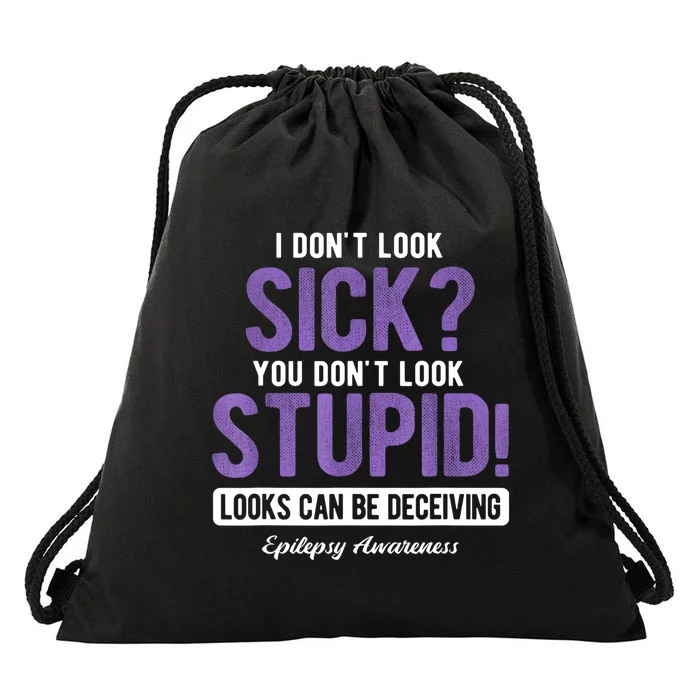 You DonT Look Stupid Epilepsy Awareness Drawstring Bag