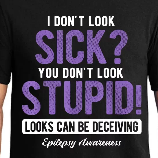 You DonT Look Stupid Epilepsy Awareness Pajama Set