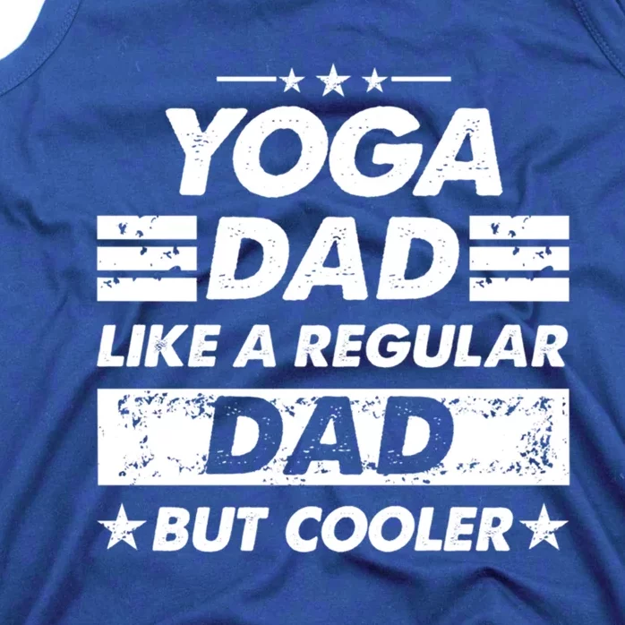 Yoga Dad Like A Regular Dad Funny Yoga Gift Tank Top