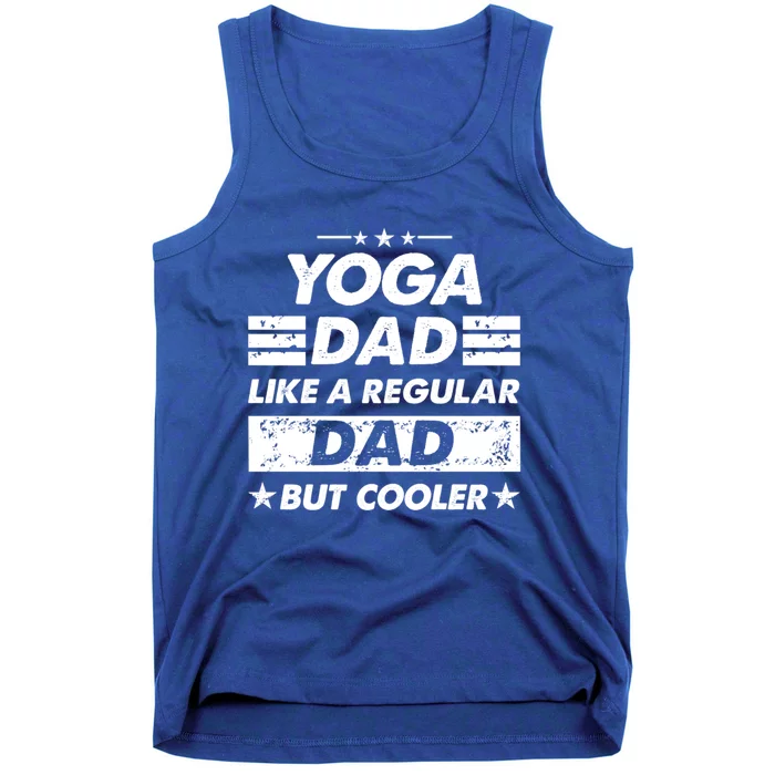 Yoga Dad Like A Regular Dad Funny Yoga Gift Tank Top