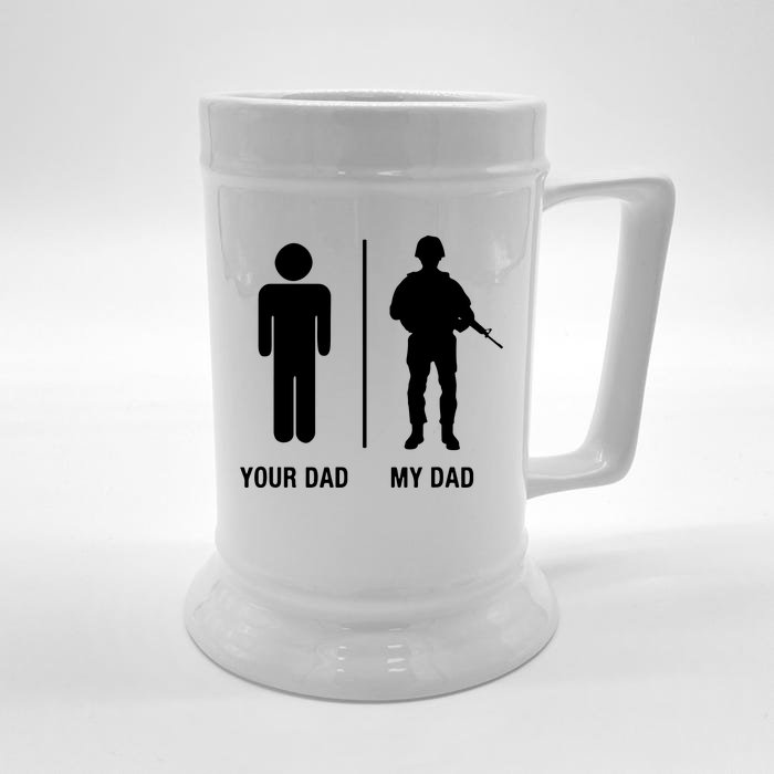 Your Dad My Dad Funny Soldier Military Father Front & Back Beer Stein