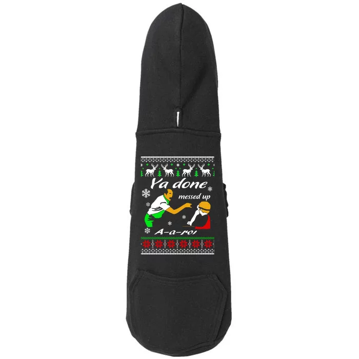 Ya Done Messed Up A A Ron Christmas Doggie 3-End Fleece Hoodie