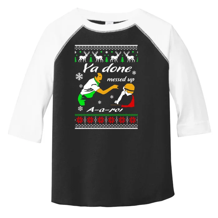 Ya Done Messed Up A A Ron Christmas Toddler Fine Jersey T-Shirt