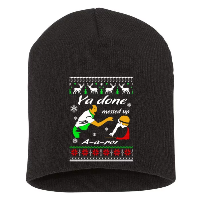 Ya Done Messed Up A A Ron Christmas Short Acrylic Beanie