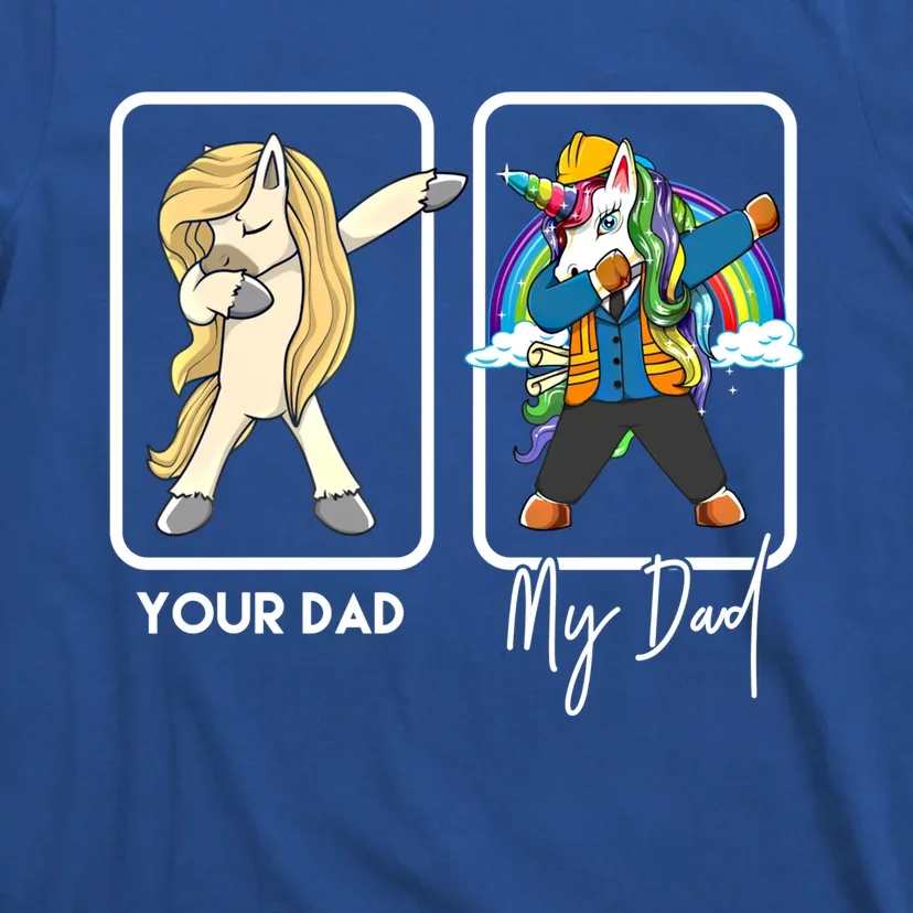 Your Dad My Dad Funny Engineer Dad Engineering Gift T-Shirt