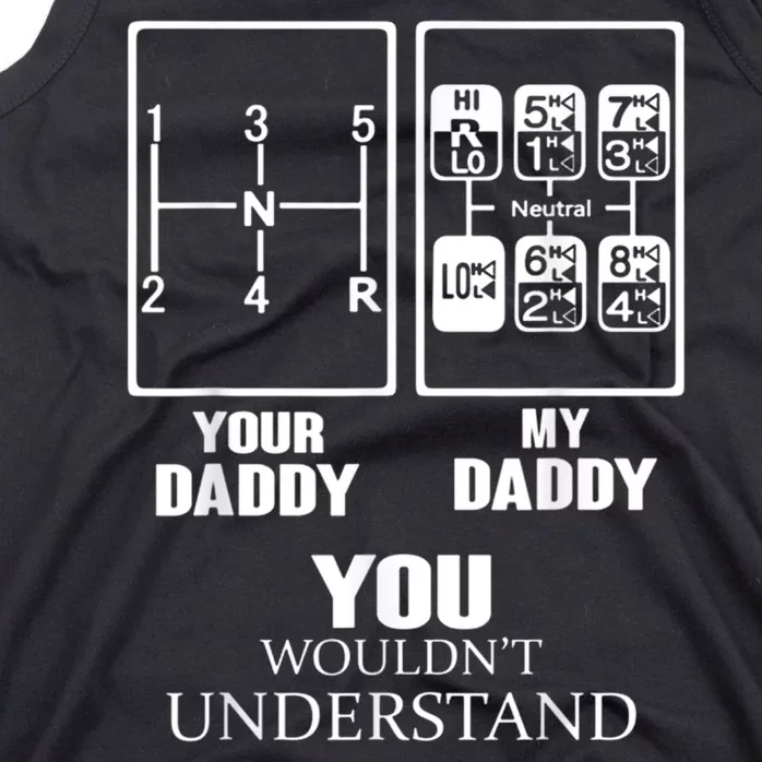 Your Daddy My Daddy You WouldnT Understand Tank Top