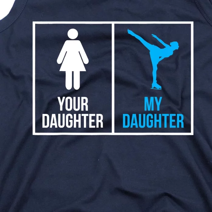 Your Daughter MY Daughter Ice Skating Tank Top