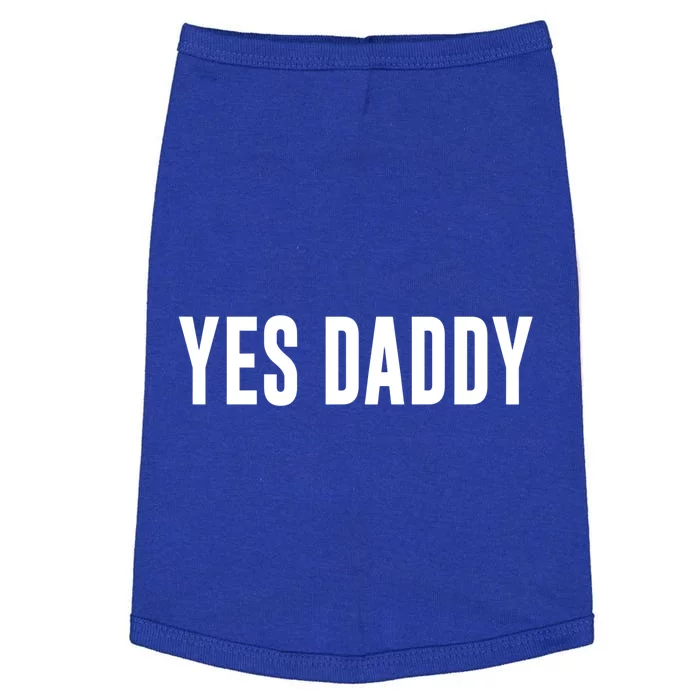 Yes Daddy Meaningful Gift Doggie Tank