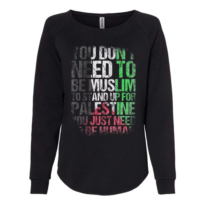 You Don't Need To Be Muslim  Free Palestine Gaza Womens California Wash Sweatshirt