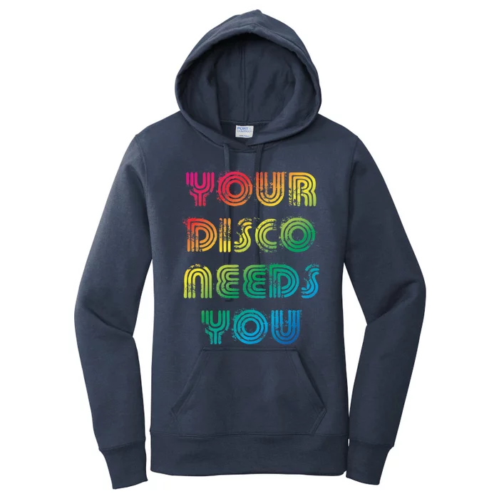 Your Disco Needs You Women's Pullover Hoodie