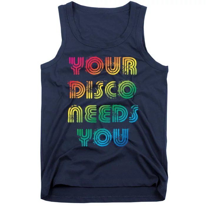 Your Disco Needs You Tank Top