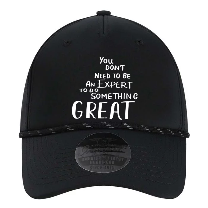 You Dont Need To Be An Expert To Do Something Great Performance The Dyno Cap