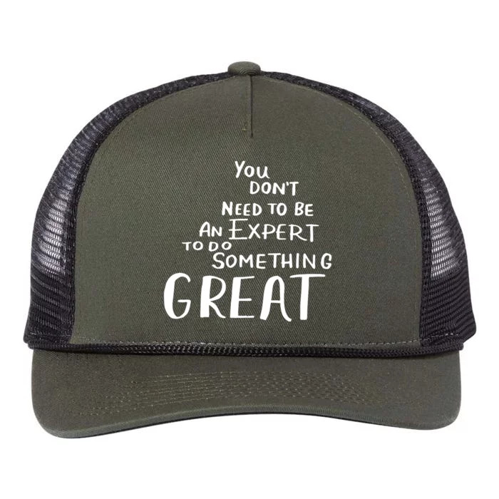 You Dont Need To Be An Expert To Do Something Great Retro Rope Trucker Hat Cap