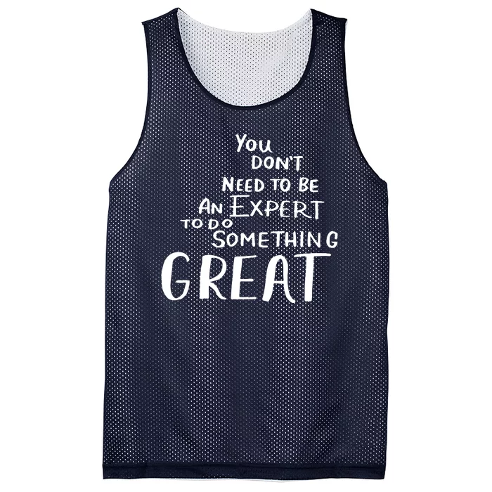 You Dont Need To Be An Expert To Do Something Great Mesh Reversible Basketball Jersey Tank