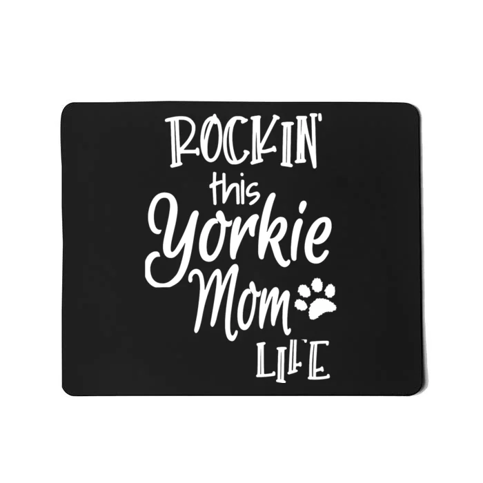 Yorkie Dog Owner Gifts Rockin This Life Yorkie Mom Mousepad