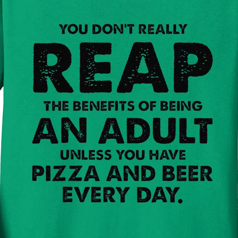 You DonT Really Reap The Benefits Of Being An Adult Unless Kids Long Sleeve Shirt