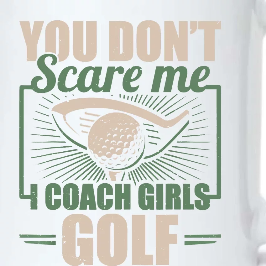 You Dont Scare Me I Coach Girls Golf Funny Coach Black Color Changing Mug