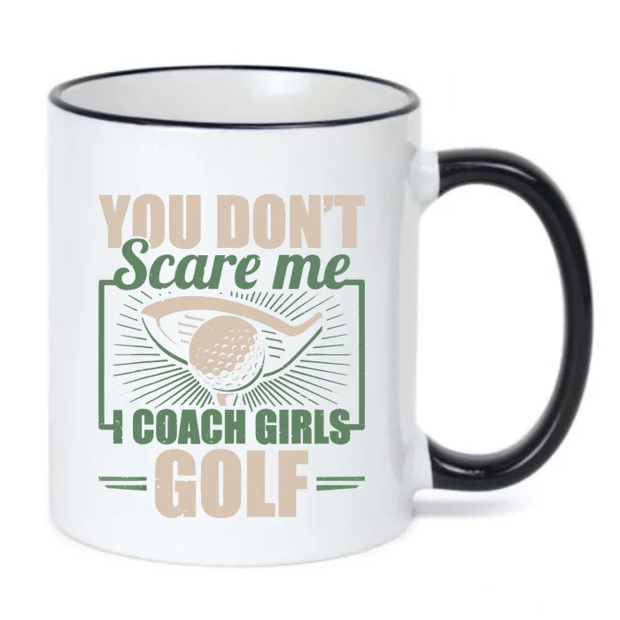 You Dont Scare Me I Coach Girls Golf Funny Coach Black Color Changing Mug