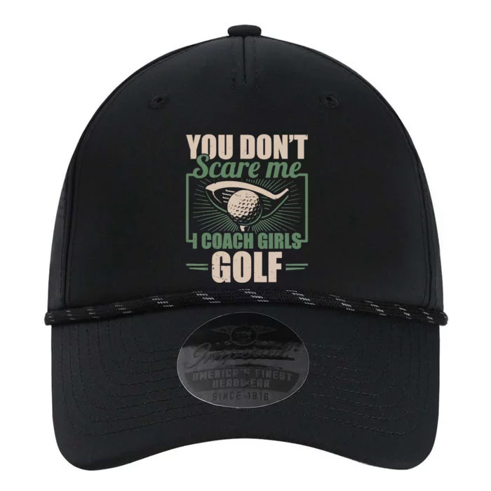 You Dont Scare Me I Coach Girls Golf Funny Coach Performance The Dyno Cap