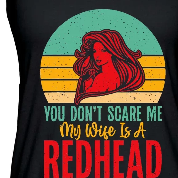 You Dont Scare Me My Wife Is A Redhead Wife Ladies Essential Flowy Tank