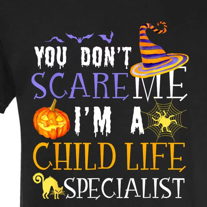 You DonT Scare Child Life Specialist Halloween Saying Fun Garment-Dyed Heavyweight T-Shirt