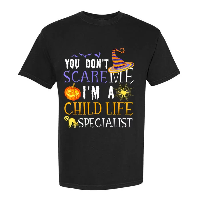 You DonT Scare Child Life Specialist Halloween Saying Fun Garment-Dyed Heavyweight T-Shirt