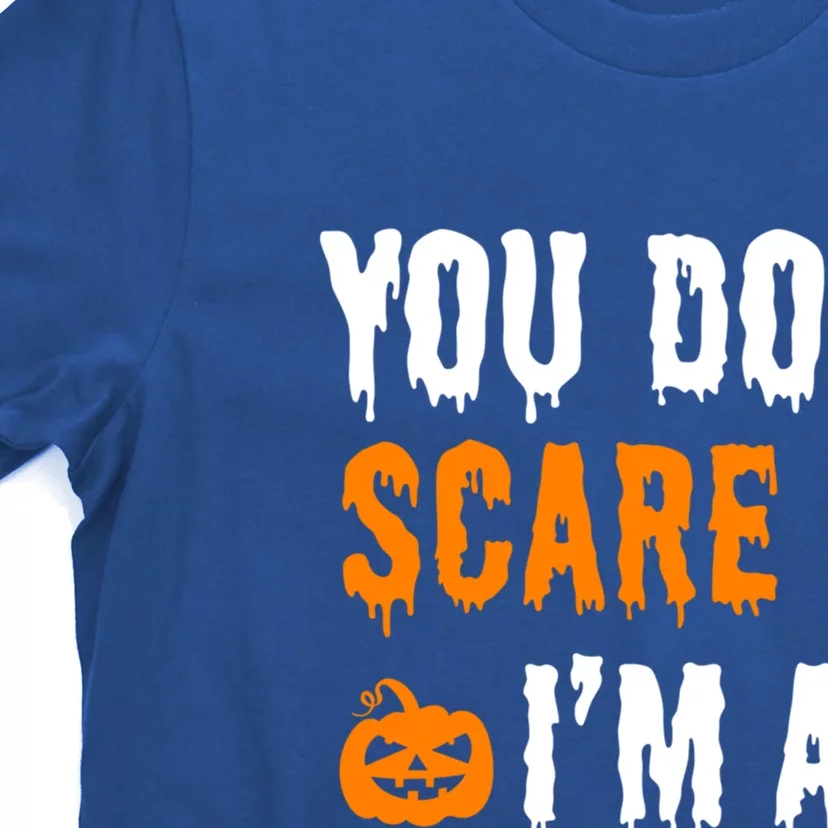 You Dont Scare Me Im A Firefighter Funny Halloween Costume Cool Gift T-Shirt