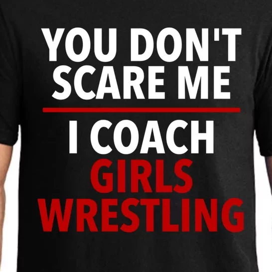 You DonT Scare Me I Coach Wrestling Coach Gift Pajama Set