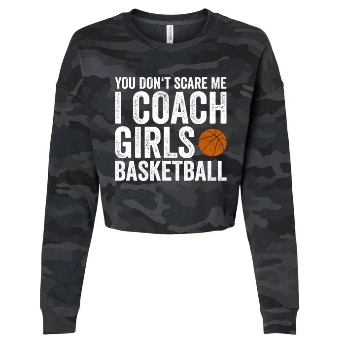 You Don't Scare Me I Coach Basketball Coaches Funny Gift Cropped Pullover Crew