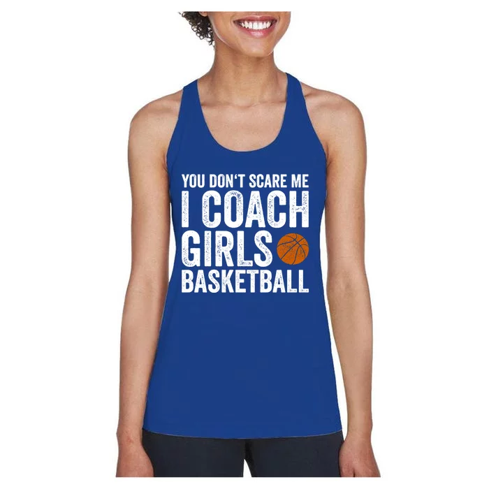 You Don't Scare Me I Coach Basketball Coaches Funny Gift Women's Racerback Tank