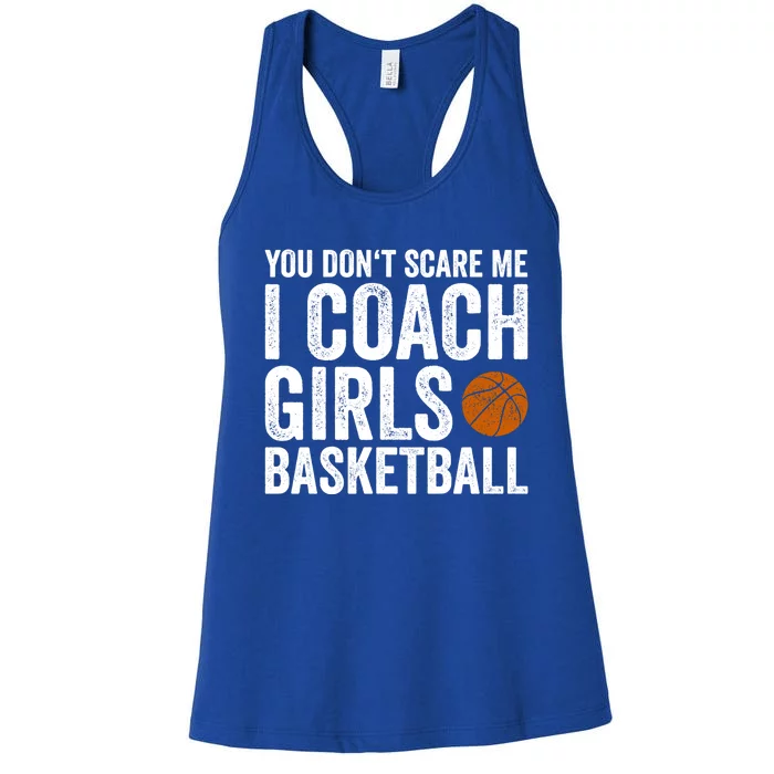 You Don't Scare Me I Coach Basketball Coaches Funny Gift Women's Racerback Tank