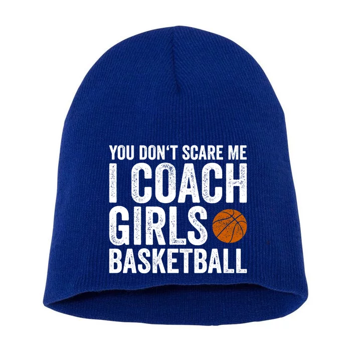 You Don't Scare Me I Coach Basketball Coaches Funny Gift Short Acrylic Beanie