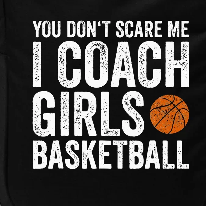 You Dont Scare Me I Coach Basketball Coaches Gifts Impact Tech Backpack