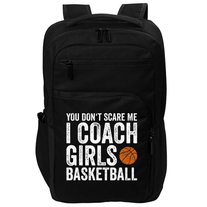 You Dont Scare Me I Coach Basketball Coaches Gifts Impact Tech Backpack