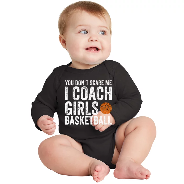 You Dont Scare Me I Coach Basketball Coaches Gifts Baby Long Sleeve Bodysuit