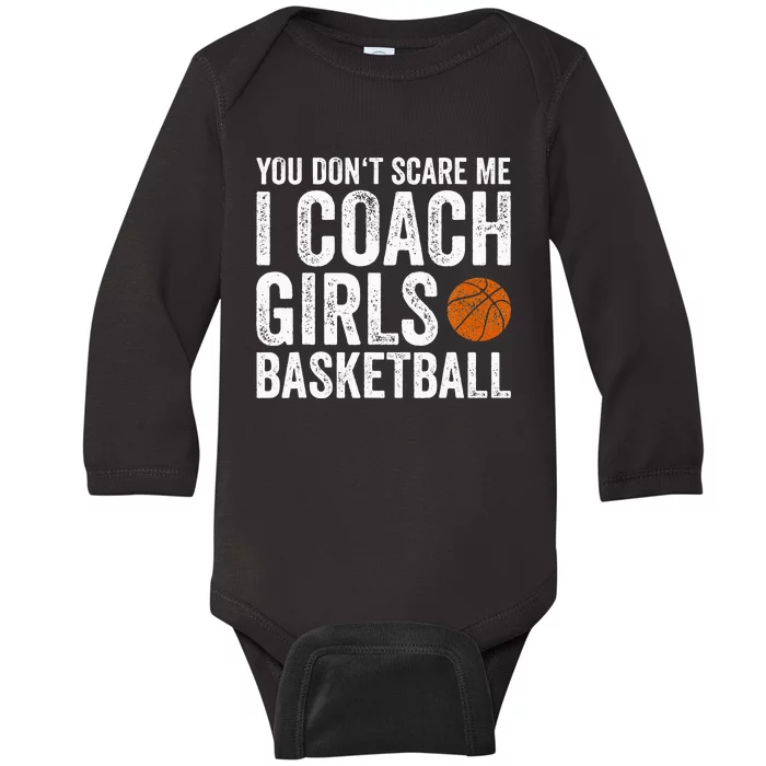 You Dont Scare Me I Coach Basketball Coaches Gifts Baby Long Sleeve Bodysuit