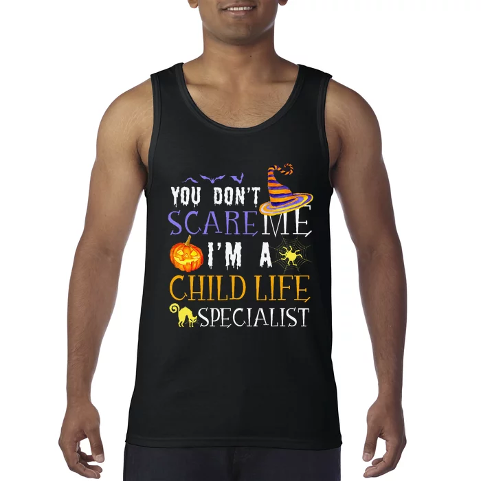 You DonT Scare Child Life Specialist Halloween Saying Fun Tank Top