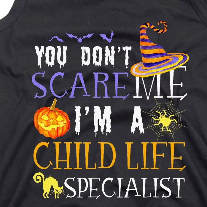 You DonT Scare Child Life Specialist Halloween Saying Fun Tank Top