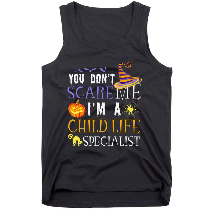 You DonT Scare Child Life Specialist Halloween Saying Fun Tank Top