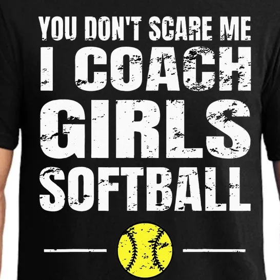 You Dont Scare Me I Coach Softball Pajama Set