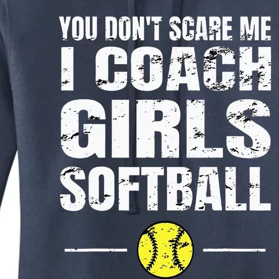 You Dont Scare Me I Coach Softball Women's Pullover Hoodie